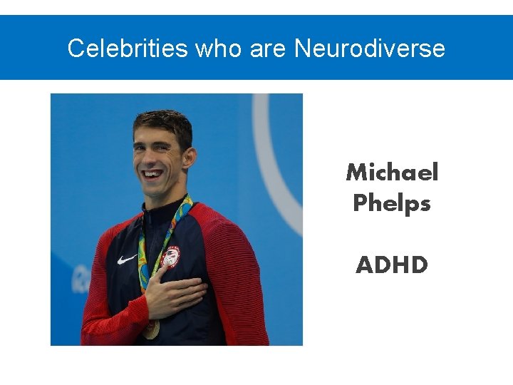 Celebrities who are Neurodiverse Michael Phelps ADHD 