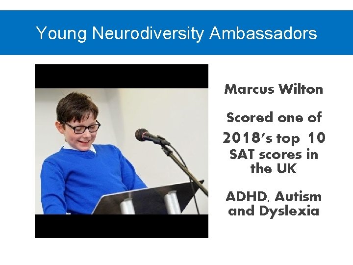 Young Neurodiversity Ambassadors Marcus Wilton Scored one of ’s top SAT scores in the
