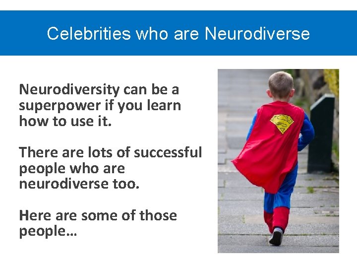 Celebrities who are Neurodiversity can be a superpower if you learn how to use