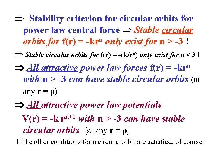  Stability criterion for circular orbits for power law central force Stable circular orbits