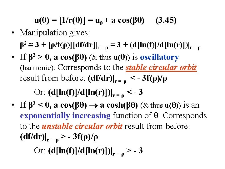 u(θ) = [1/r(θ)] = u 0 + a cos(βθ) • Manipulation gives: (3. 45)