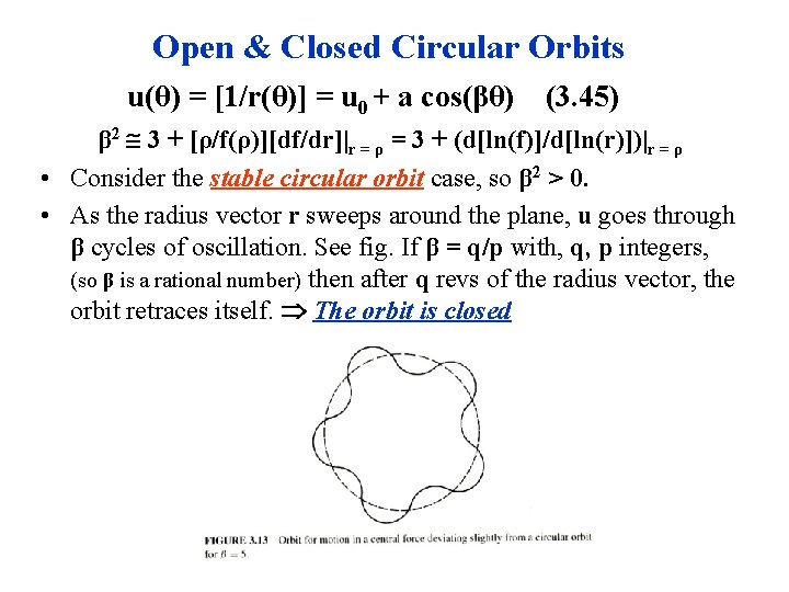 Open & Closed Circular Orbits u(θ) = [1/r(θ)] = u 0 + a cos(βθ)