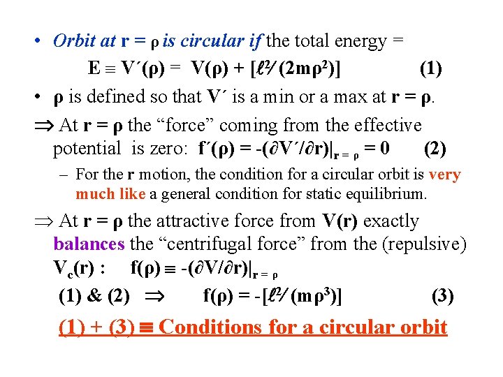  • Orbit at r = ρ is circular if the total energy =
