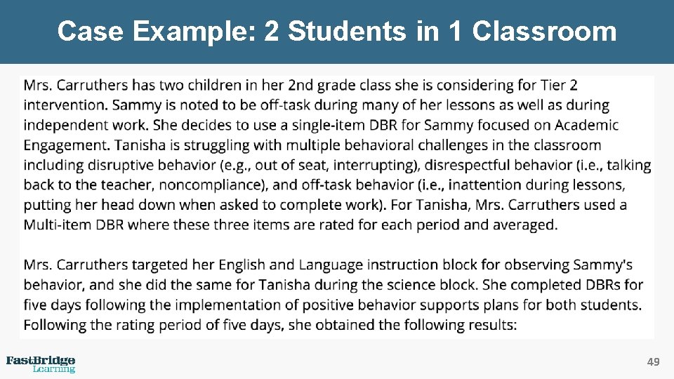 Case Example: 2 Students in 1 Classroom 49 