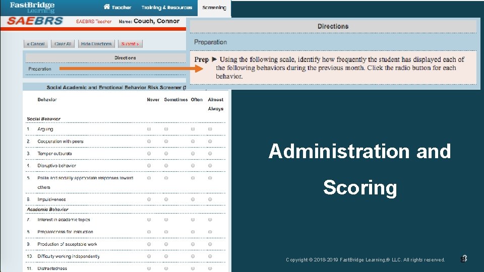 Administration and Scoring Copyright © 2018 -2019 Fast. Bridge Learning, ® LLC. All rights