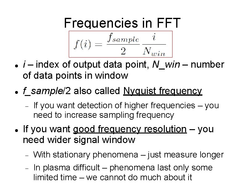 Frequencies in FFT i – index of output data point, N_win – number of