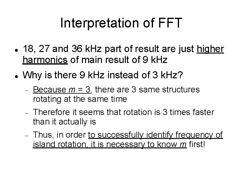 Interpretation of FFT 18, 27 and 36 k. Hz part of result are just