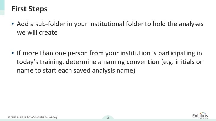 First Steps • Add a sub-folder in your institutional folder to hold the analyses