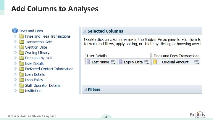 Add Columns to Analyses © 2019 Ex Libris | Confidential & Proprietary 25 