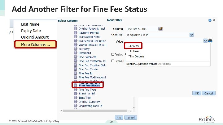 Add Another Filter for Fine Fee Status © 2019 Ex Libris | Confidential &