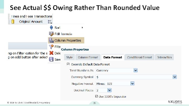 See Actual $$ Owing Rather Than Rounded Value © 2019 Ex Libris | Confidential