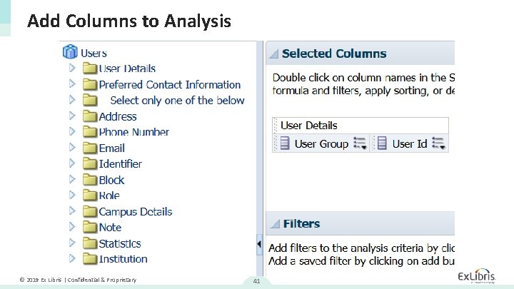 Add Columns to Analysis © 2019 Ex Libris | Confidential & Proprietary 41 