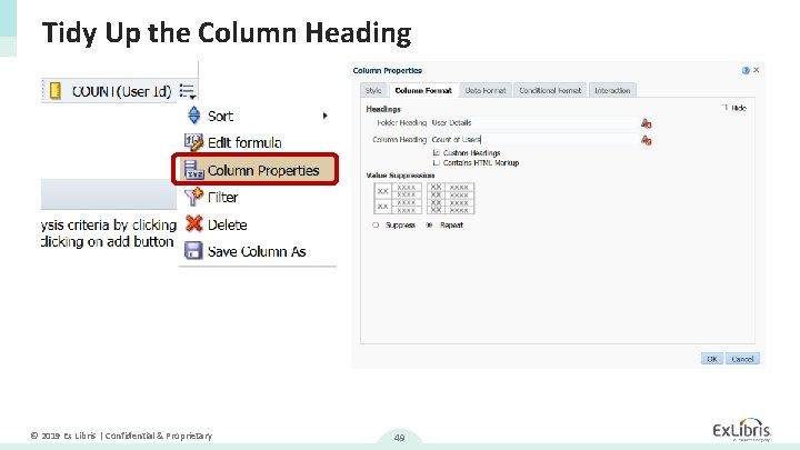 Tidy Up the Column Heading © 2019 Ex Libris | Confidential & Proprietary 49