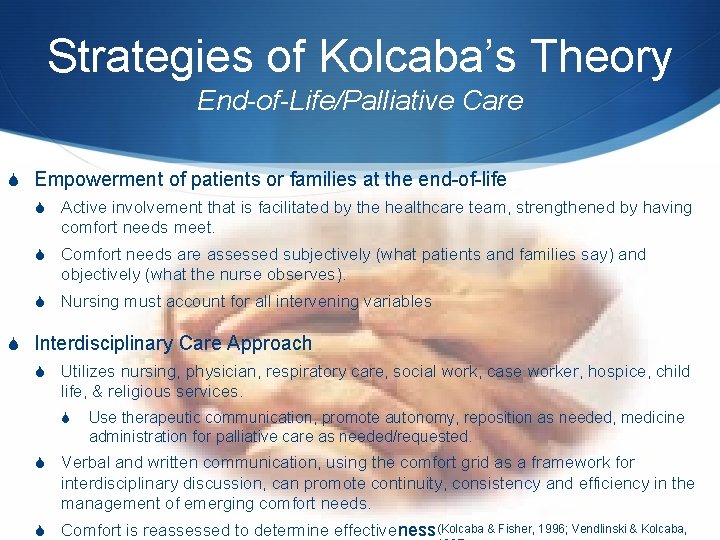 Strategies of Kolcaba’s Theory End-of-Life/Palliative Care S Empowerment of patients or families at the