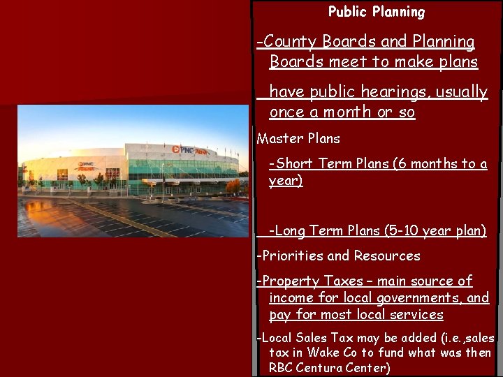 Public Planning -County Boards and Planning Boards meet to make plans have public hearings,