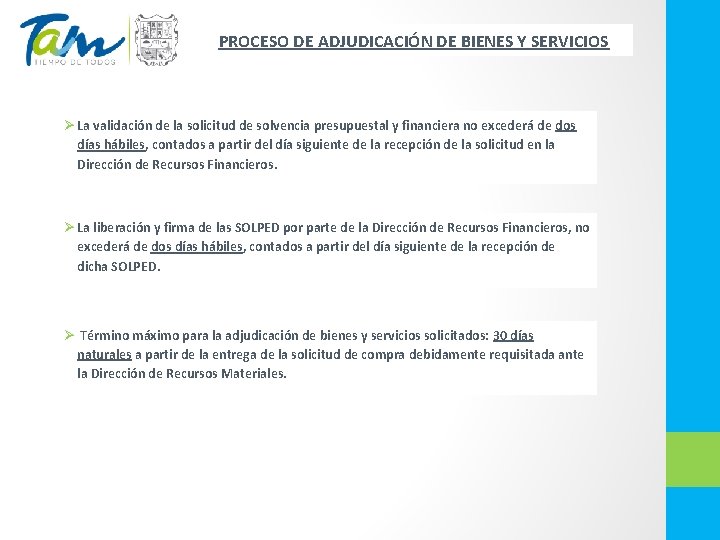 PROCESO DE ADJUDICACIÓN DE BIENES Y SERVICIOS La validación de la solicitud de solvencia