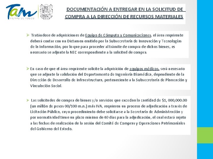 DOCUMENTACIÓN A ENTREGAR EN LA SOLICITUD DE COMPRA A LA DIRECCIÓN DE RECURSOS MATERIALES