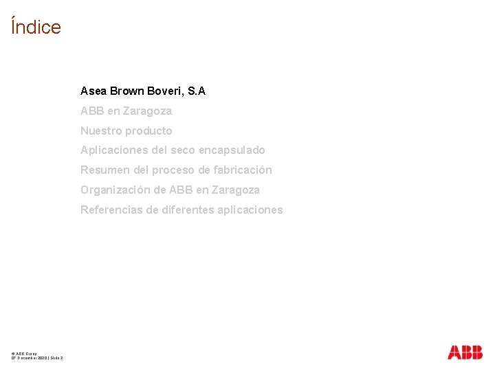 Índice Asea Brown Boveri, S. A ABB en Zaragoza Nuestro producto Aplicaciones del seco