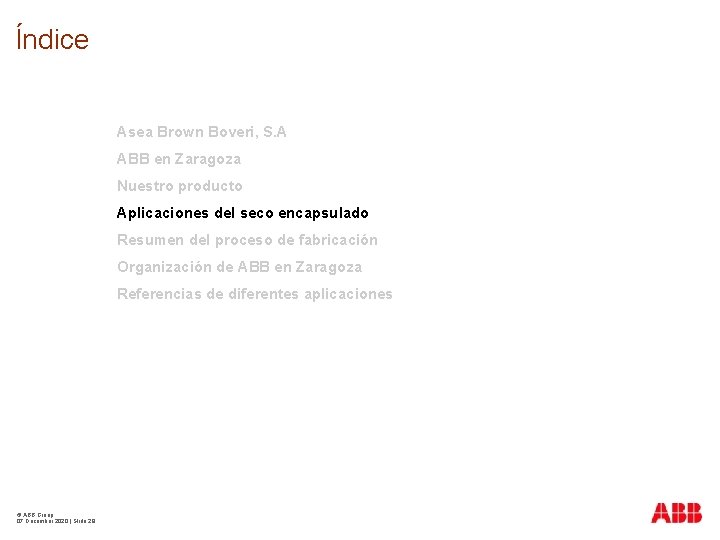 Índice Asea Brown Boveri, S. A ABB en Zaragoza Nuestro producto Aplicaciones del seco
