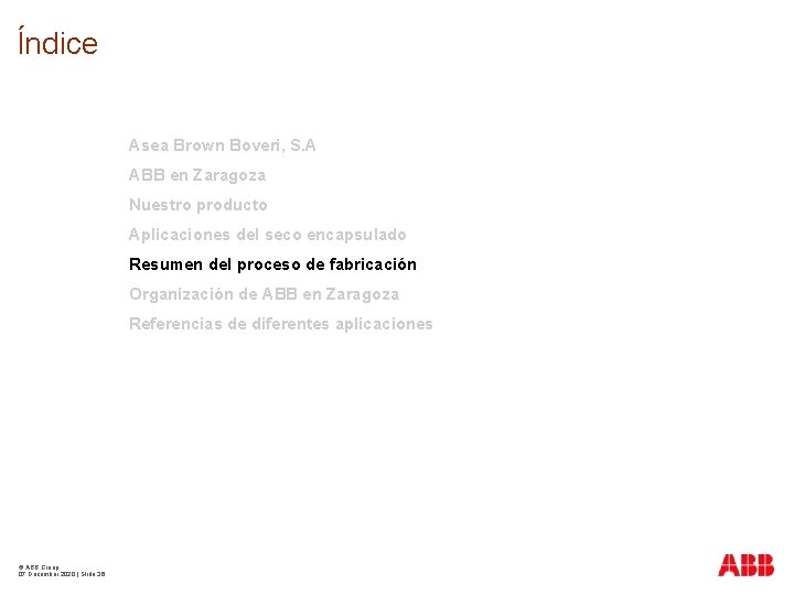 Índice Asea Brown Boveri, S. A ABB en Zaragoza Nuestro producto Aplicaciones del seco