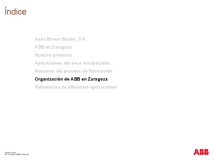 Índice Asea Brown Boveri, S. A ABB en Zaragoza Nuestro producto Aplicaciones del seco