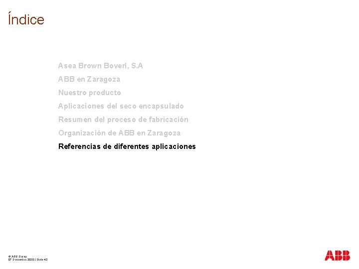 Índice Asea Brown Boveri, S. A ABB en Zaragoza Nuestro producto Aplicaciones del seco