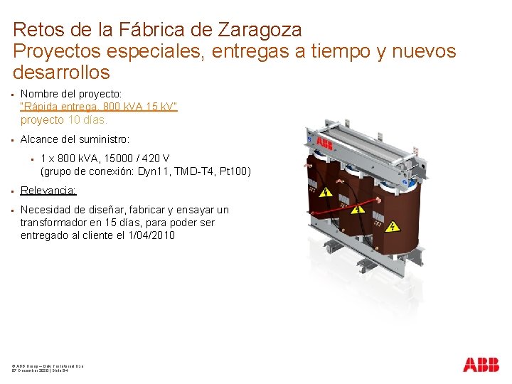 Retos de la Fábrica de Zaragoza Proyectos especiales, entregas a tiempo y nuevos desarrollos