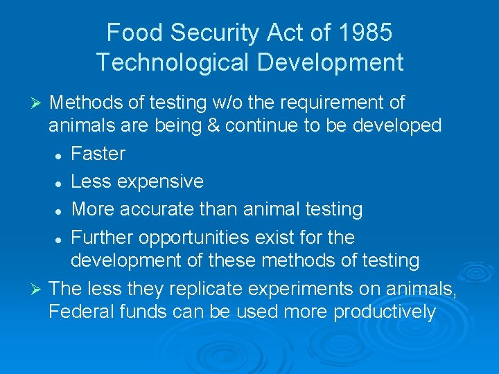 Food Security Act of 1985 Technological Development Methods of testing w/o the requirement of