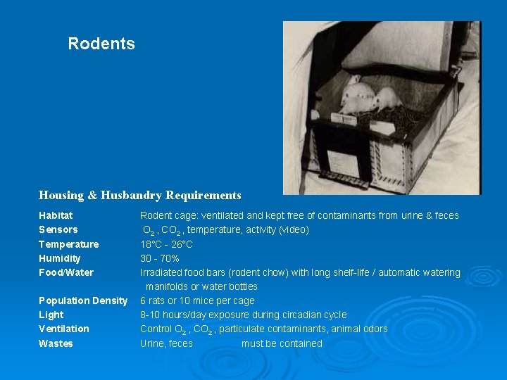 Rodents Housing & Husbandry Requirements Habitat Sensors Temperature Humidity Food/Water Population Density Light Ventilation