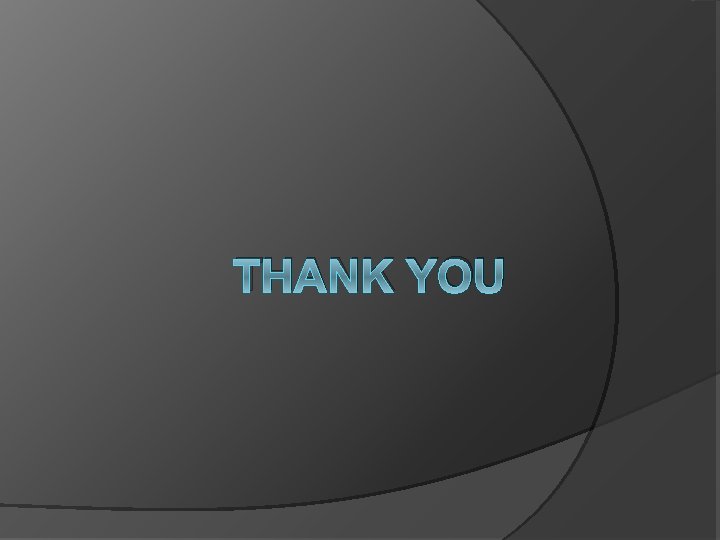 THANK YOU 