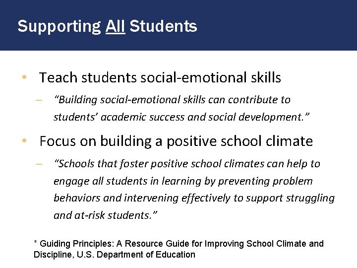 Supporting All Students • Teach students social-emotional skills – “Building social-emotional skills can contribute