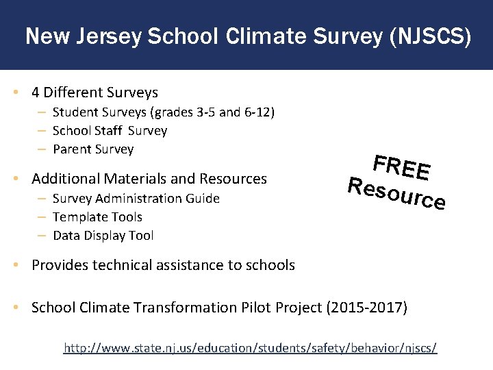New Jersey School Climate Survey (NJSCS) • 4 Different Surveys – Student Surveys (grades