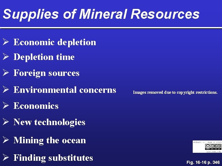 Supplies of Mineral Resources Ø Economic depletion Ø Depletion time Ø Foreign sources Ø