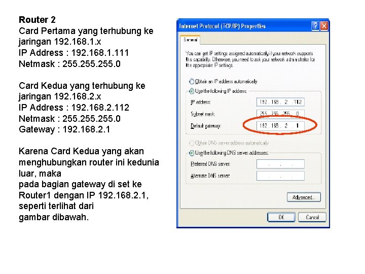 Router 2 Card Pertama yang terhubung ke jaringan 192. 168. 1. x IP Address