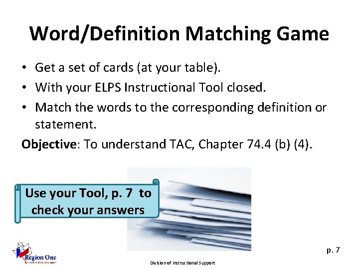 Word/Definition Matching Game • Get a set of cards (at your table). • With