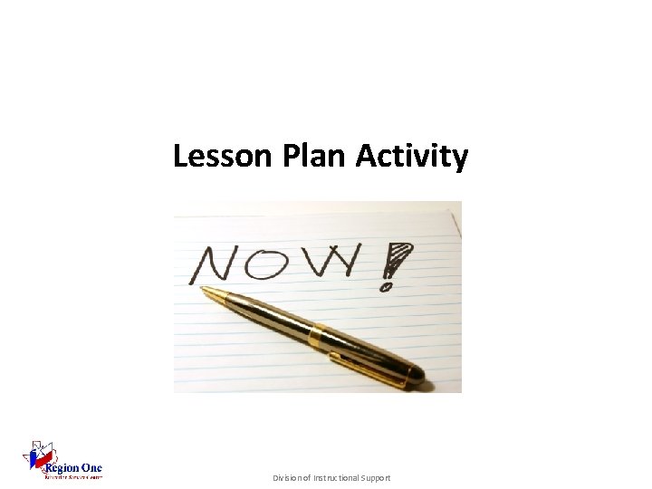 Lesson Plan Activity Division of Instructional Support 