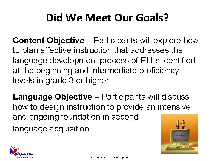 Did We Meet Our Goals? Content Objective – Participants will explore how to plan