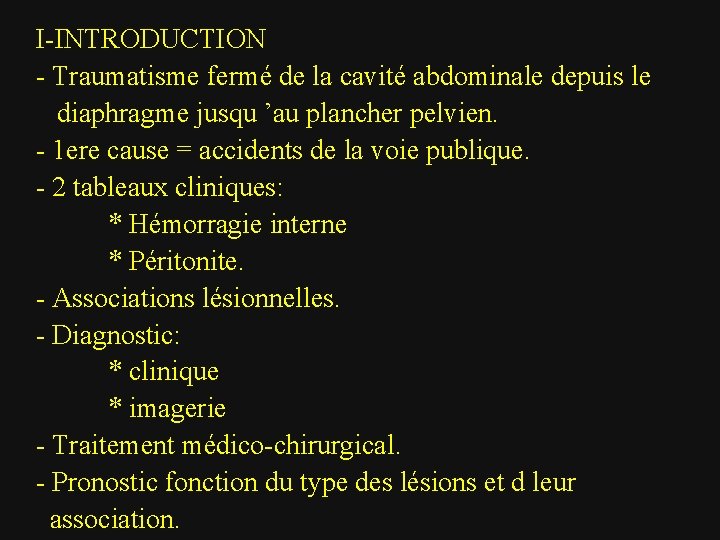 I-INTRODUCTION - Traumatisme fermé de la cavité abdominale depuis le diaphragme jusqu ’au plancher