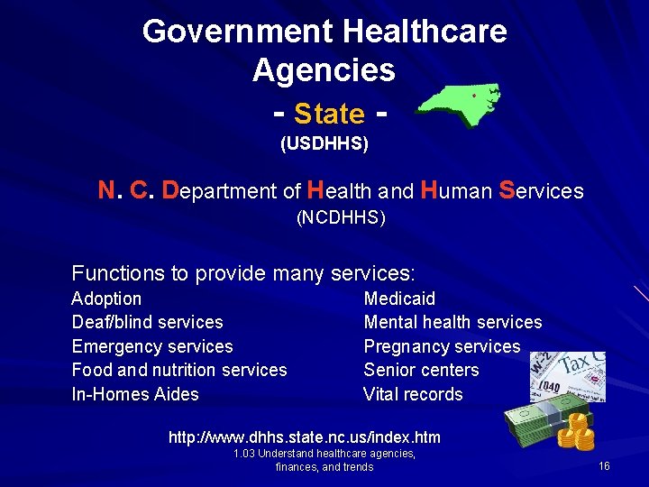 Government Healthcare Agencies - State (USDHHS) N. C. Department of Health and Human Services