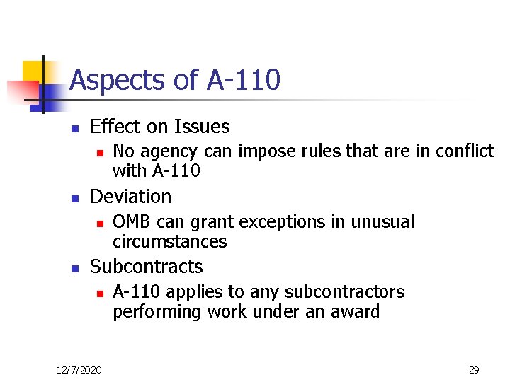 Aspects of A-110 n Effect on Issues n n Deviation n n No agency