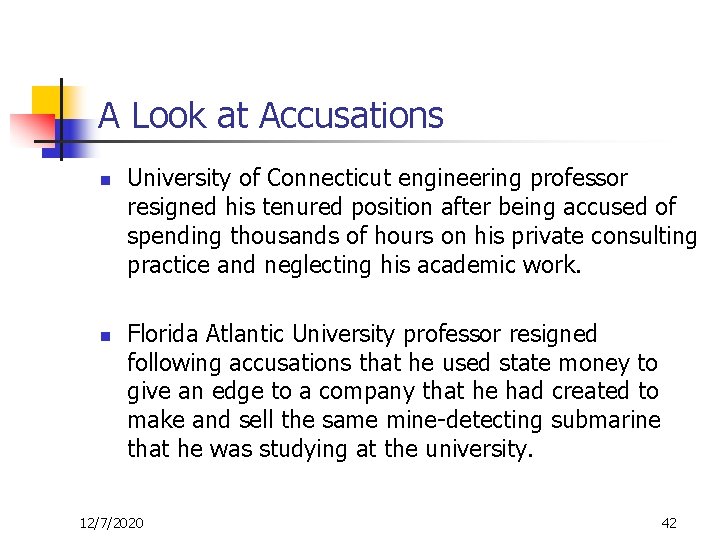 A Look at Accusations n n University of Connecticut engineering professor resigned his tenured