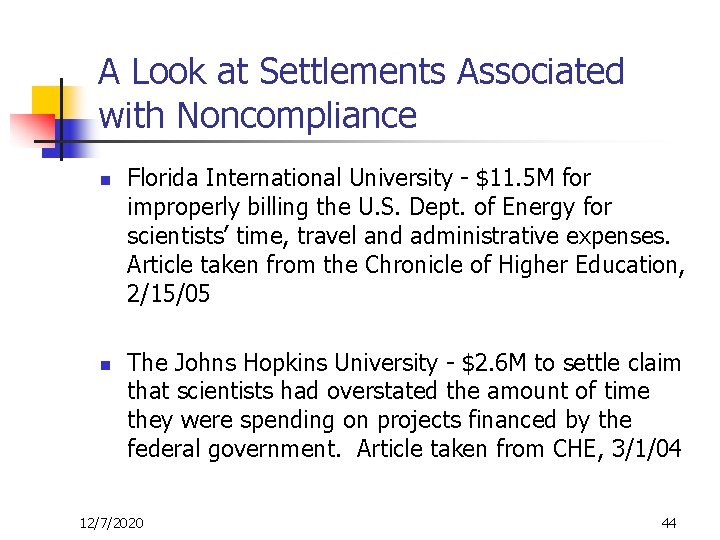 A Look at Settlements Associated with Noncompliance n n Florida International University - $11.