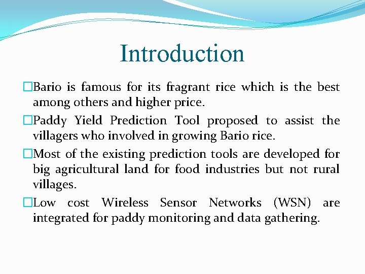 Introduction �Bario is famous for its fragrant rice which is the best among others