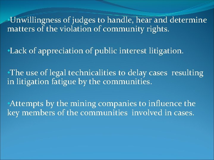  • Unwillingness of judges to handle, hear and determine matters of the violation
