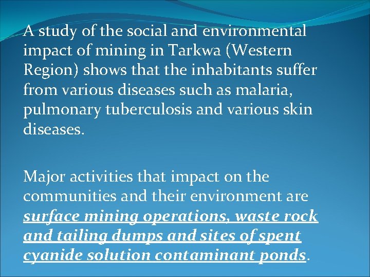 A study of the social and environmental impact of mining in Tarkwa (Western Region)