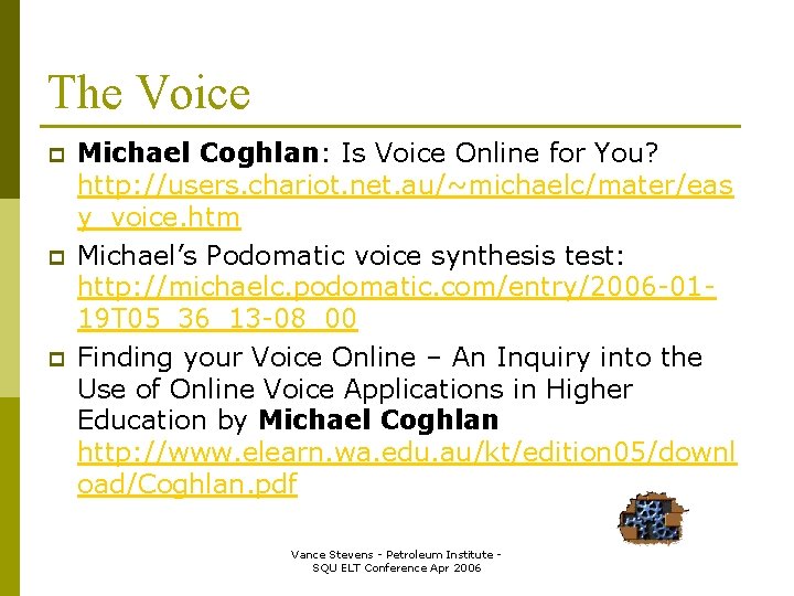 The Voice p p p Michael Coghlan: Is Voice Online for You? http: //users.