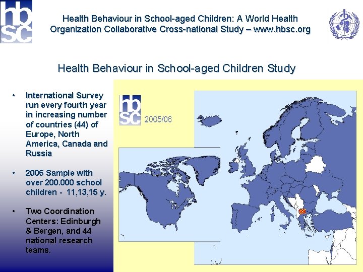 Health Behaviour in School-aged Children: А World Health Organization Collaborative Cross-national Study – www.