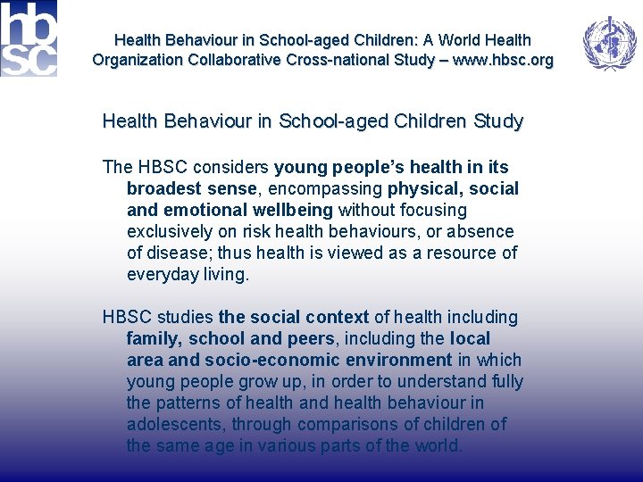 Health Behaviour in School-aged Children: А World Health Organization Collaborative Cross-national Study – www.