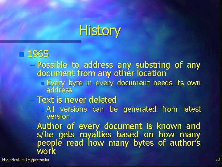 History n 1965 – Possible to address any substring of any document from any