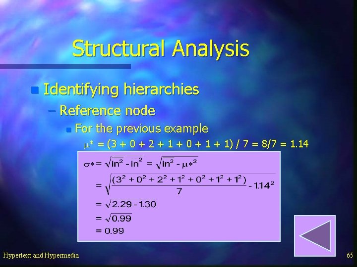 Structural Analysis n Identifying hierarchies – Reference node n For the previous example m*